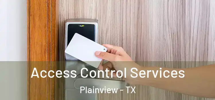 Access Control Services Plainview - TX