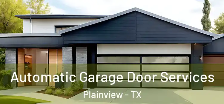  Automatic Garage Door Services Plainview - TX