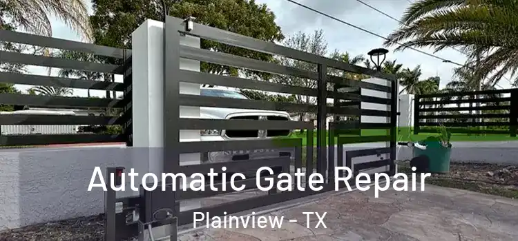 Automatic Gate Repair Plainview - TX