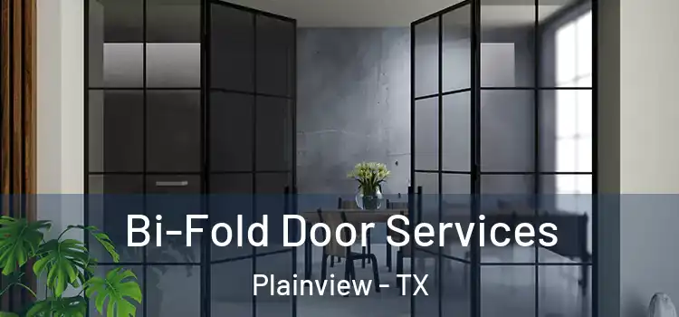 Bi-Fold Door Services Plainview - TX