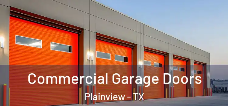  Commercial Garage Doors Plainview - TX