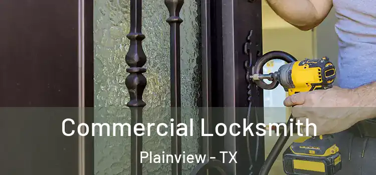 Commercial Locksmith Plainview - TX