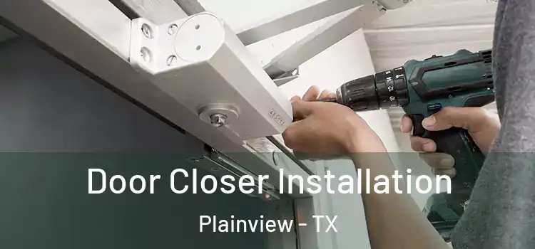 Door Closer Installation Plainview - TX