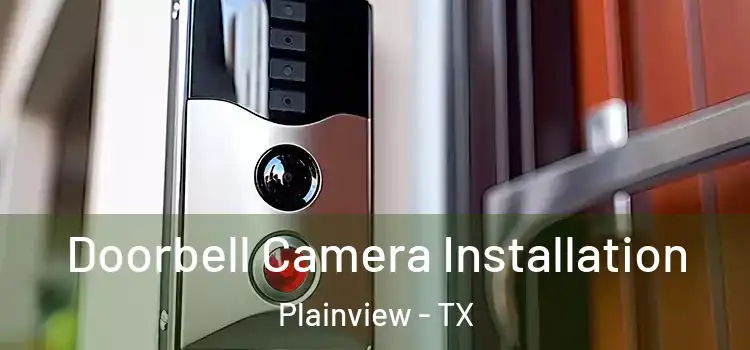  Doorbell Camera Installation Plainview - TX