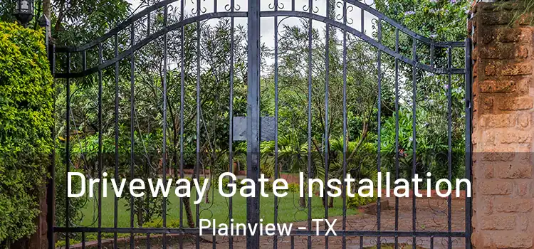 Driveway Gate Installation Plainview - TX