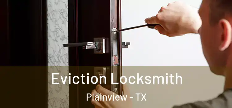Eviction Locksmith Plainview - TX