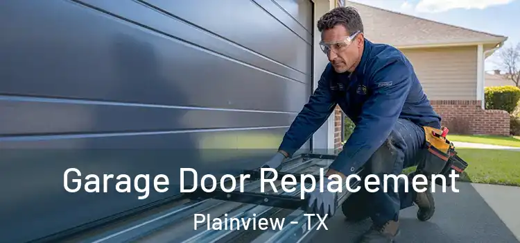  Garage Door Replacement Plainview - TX