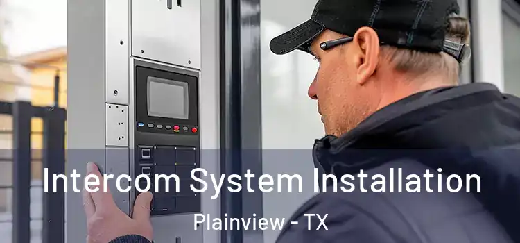 Intercom System Installation Plainview - TX