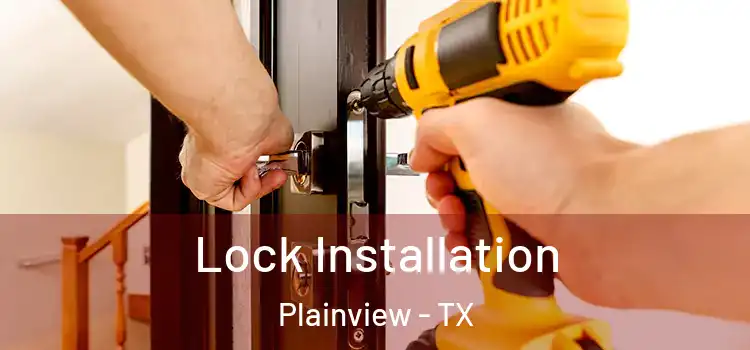 Lock Installation Plainview - TX