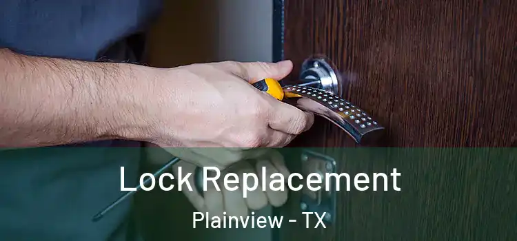 Lock Replacement Plainview - TX