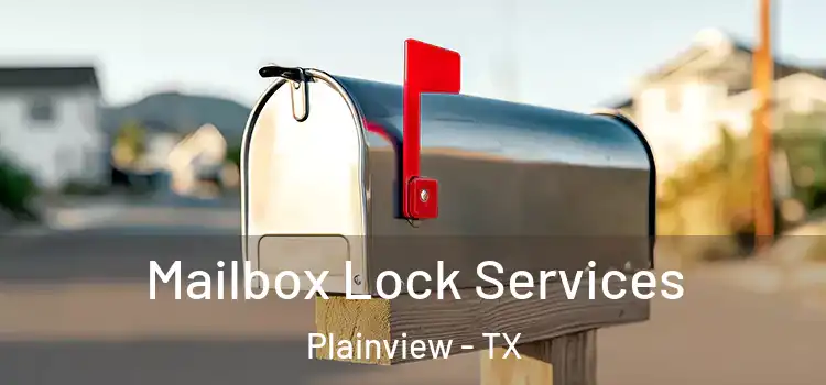 Mailbox Lock Services Plainview - TX