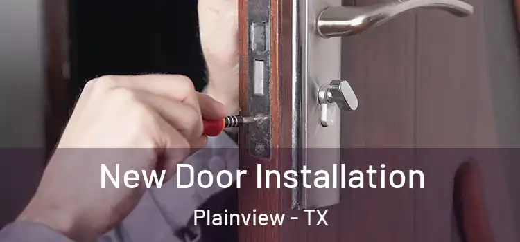 New Door Installation Plainview - TX