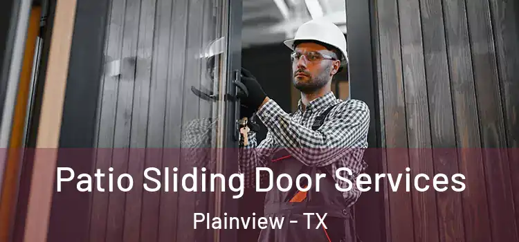 Patio Sliding Door Services Plainview - TX