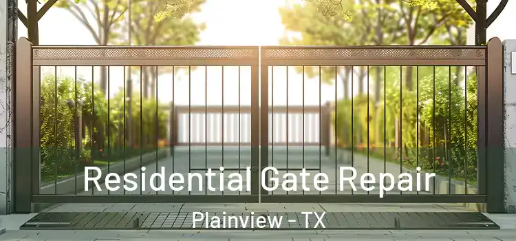 Residential Gate Repair Plainview - TX