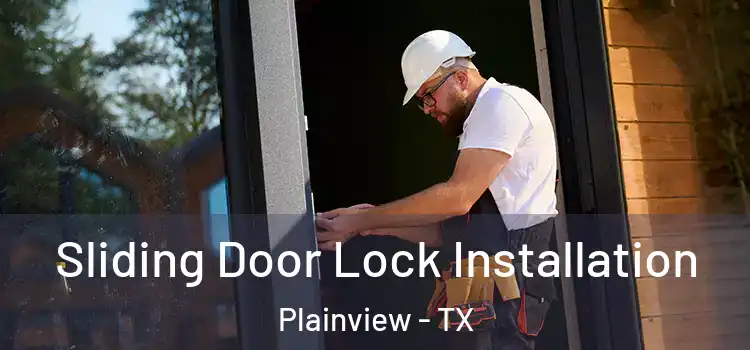 Sliding Door Lock Installation Plainview - TX