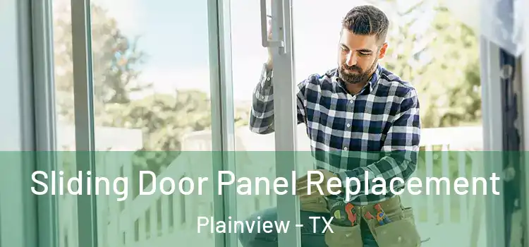  Sliding Door Panel Replacement Plainview - TX