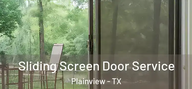 Sliding Screen Door Service Plainview - TX