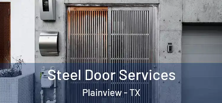 Steel Door Services Plainview - TX